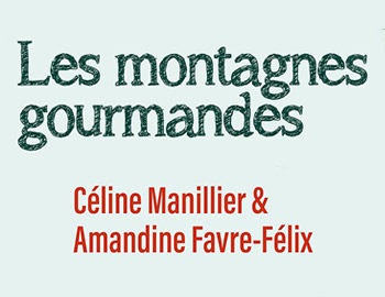 Les montagnes gourmandeswww.celinemanillier.com